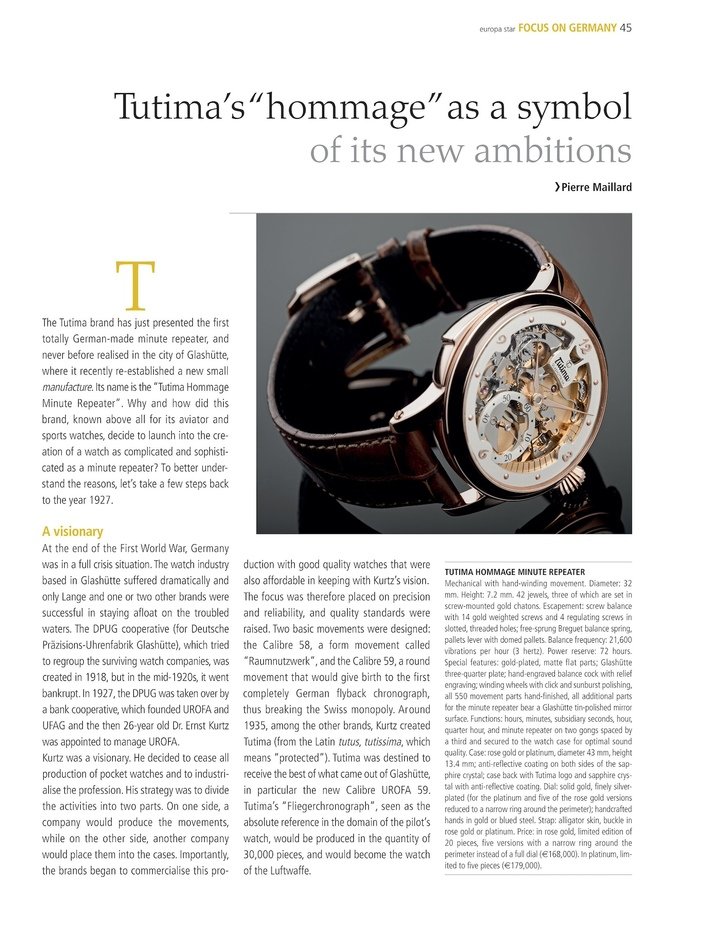 In 2011 Tutima celebrated its return to Glashütte with the first minute-repeater wristwatch to be made entirely (except for the balance spring) in Germany. For Pierre Maillard, writing in Europa Star, this was the opportunity to look back at the brand's history.