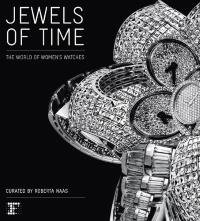 JEWELS OF TIME, THE WORLD OF WOMEN'S WATCHES